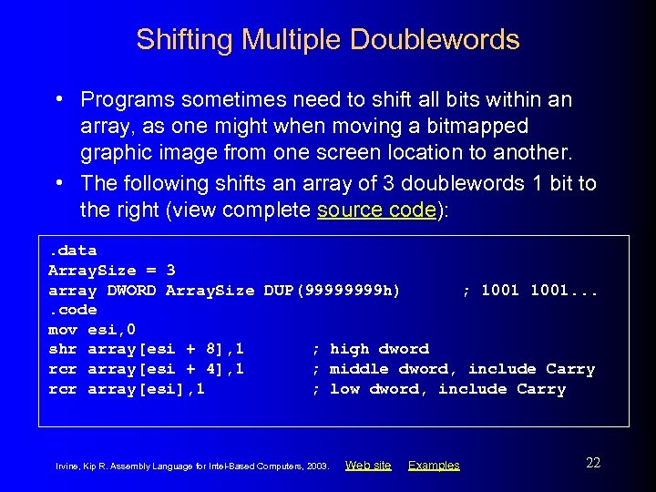 Shifting Multiple Doublewords • Programs sometimes need to shift all bits within an array,