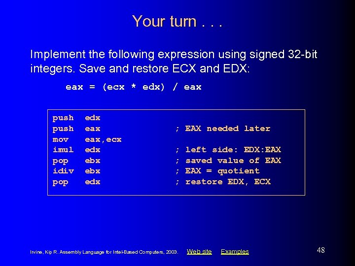 Your turn. . . Implement the following expression using signed 32 -bit integers. Save