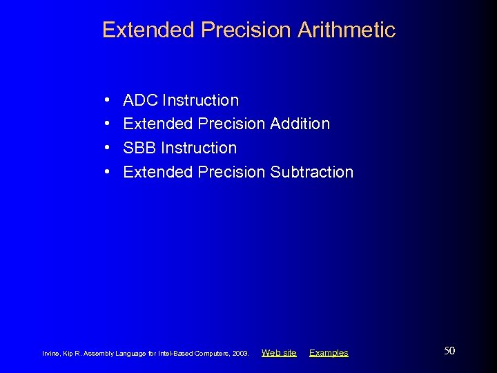 Extended Precision Arithmetic • • ADC Instruction Extended Precision Addition SBB Instruction Extended Precision