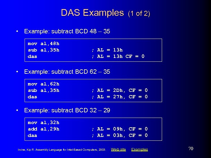 DAS Examples (1 of 2) • Example: subtract BCD 48 – 35 mov al,