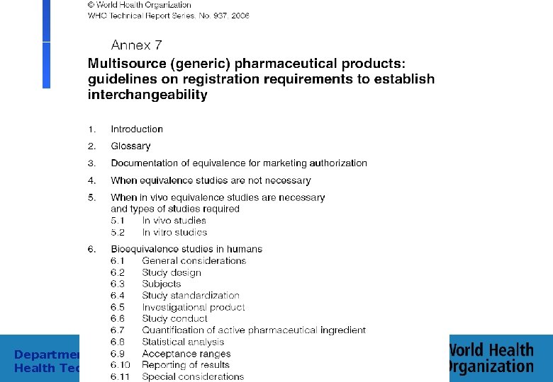 Department of Medicines Policy and Standards, Health Technology and Pharmaceuticals 8 