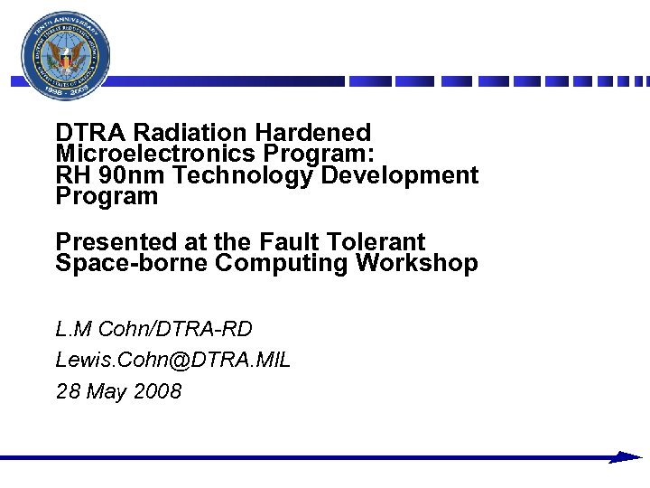 DTRA Radiation Hardened Microelectronics Program: RH 90 nm Technology Development Program Presented at the