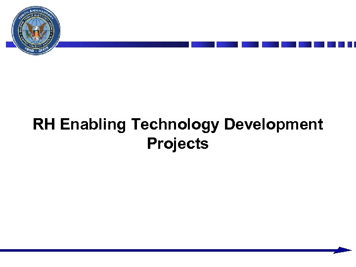 RH Enabling Technology Development Projects 
