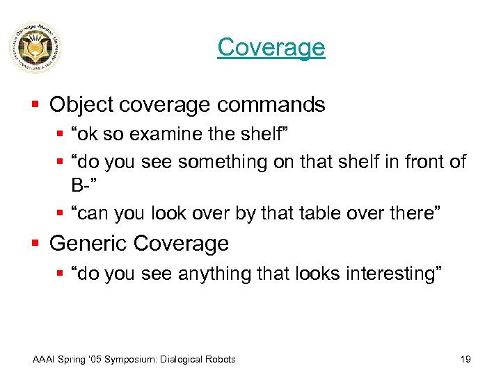 Coverage § Object coverage commands § “ok so examine the shelf” § “do you