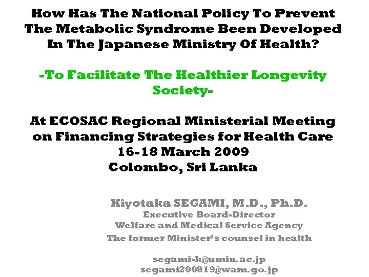 How Has The National Policy To Prevent The Metabolic Syndrome Been Developed In The