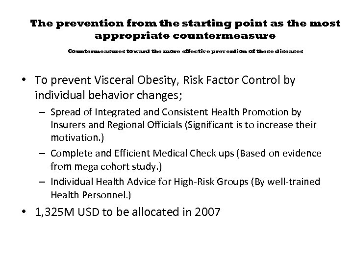 The prevention from the starting point as the most appropriate countermeasure Countermeasures toward the