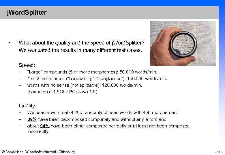 j. Word. Splitter • What about the quality and the speed of j. Word.