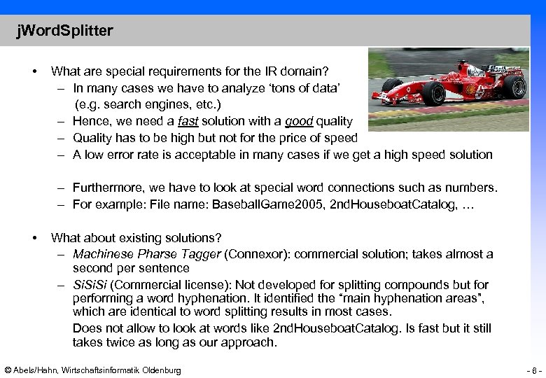 j. Word. Splitter • What are special requirements for the IR domain? – In