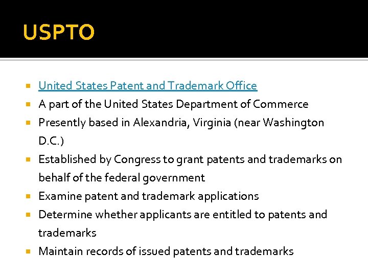USPTO United States Patent and Trademark Office A part of the United States Department