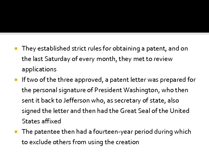  They established strict rules for obtaining a patent, and on the last Saturday