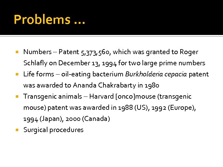 Problems … Numbers Patent 5, 373, 560, which was granted to Roger Schlafly on