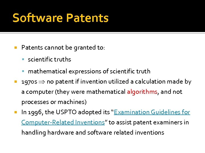 Software Patents cannot be granted to: scientific truths mathematical expressions of scientific truth 1970