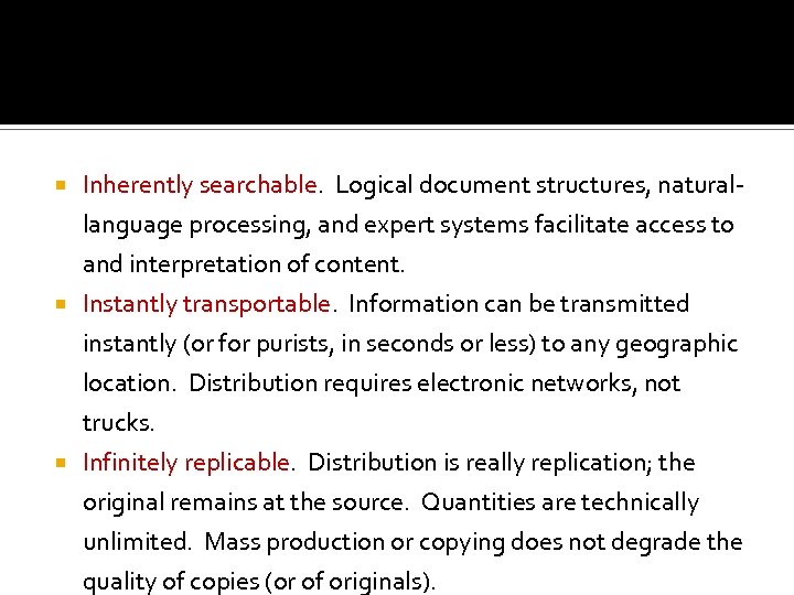  Inherently searchable. Logical document structures, natural- language processing, and expert systems facilitate access
