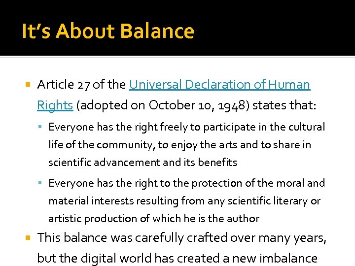 It’s About Balance Article 27 of the Universal Declaration of Human Rights (adopted on