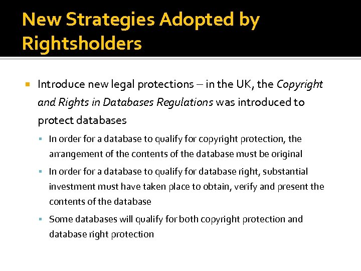 New Strategies Adopted by Rightsholders Introduce new legal protections in the UK, the Copyright