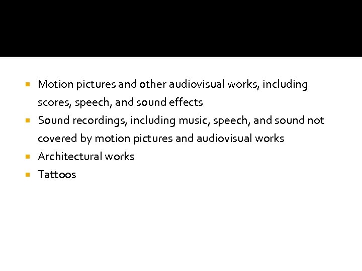  Motion pictures and other audiovisual works, including scores, speech, and sound effects Sound