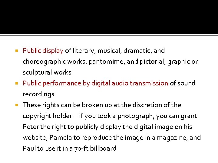  Public display of literary, musical, dramatic, and choreographic works, pantomime, and pictorial, graphic