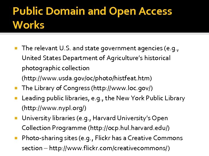 Public Domain and Open Access Works The relevant U. S. and state government agencies