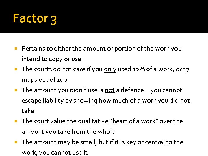 Factor 3 Pertains to either the amount or portion of the work you intend