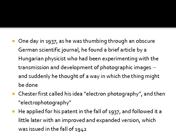  One day in 1937, as he was thumbing through an obscure German scientific