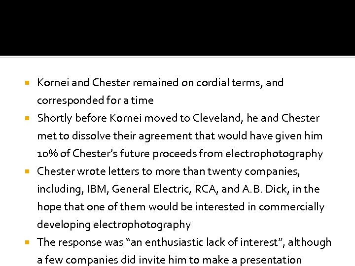  Kornei and Chester remained on cordial terms, and corresponded for a time Shortly