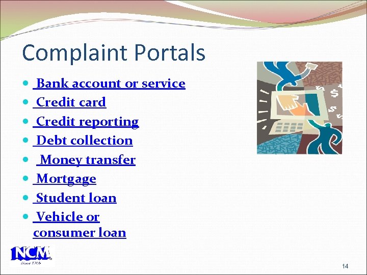 Complaint Portals Bank account or service Credit card Credit reporting Debt collection Money transfer