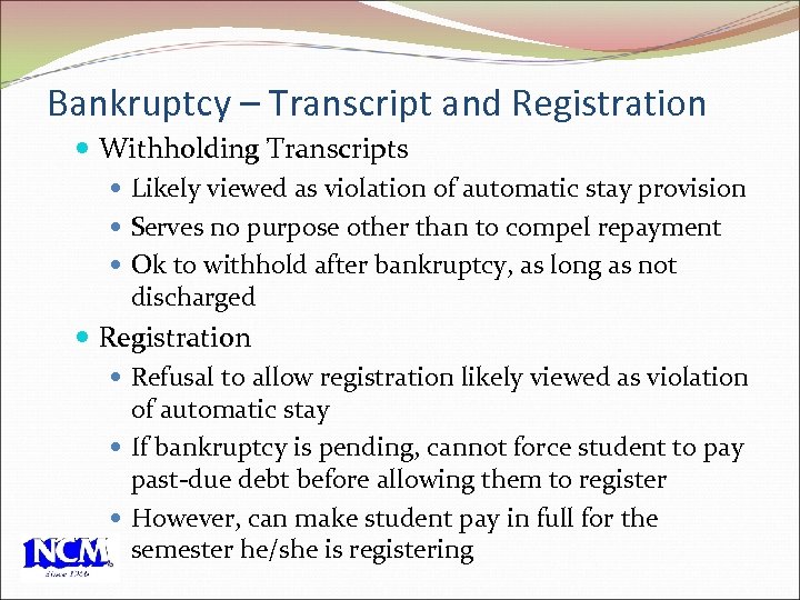 Bankruptcy – Transcript and Registration Withholding Transcripts Likely viewed as violation of automatic stay