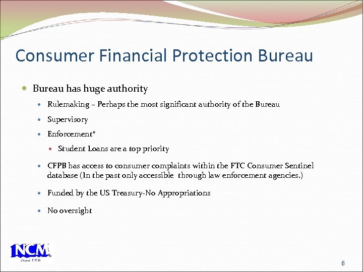 Consumer Financial Protection Bureau has huge authority Rulemaking – Perhaps the most significant authority