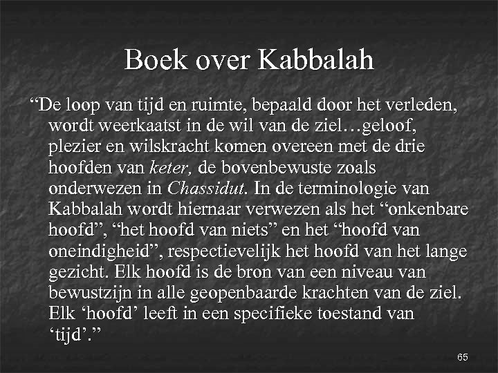 Boek over Kabbalah “De loop van tijd en ruimte, bepaald door het verleden, wordt