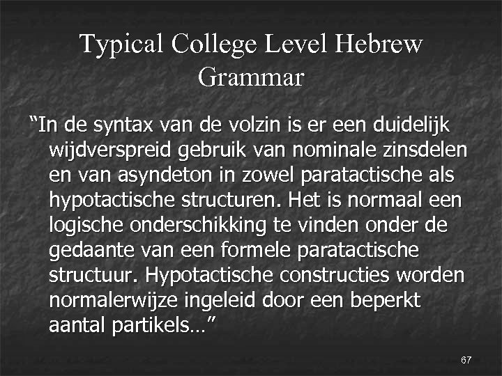 Typical College Level Hebrew Grammar “In de syntax van de volzin is er een