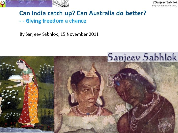 Can India catch up? Can Australia do better? - - Giving freedom a chance