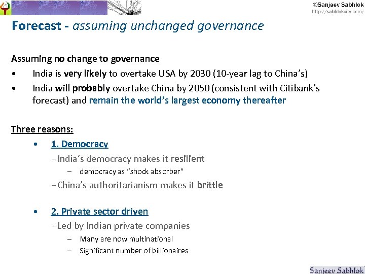 Forecast - assuming unchanged governance Assuming no change to governance • India is very