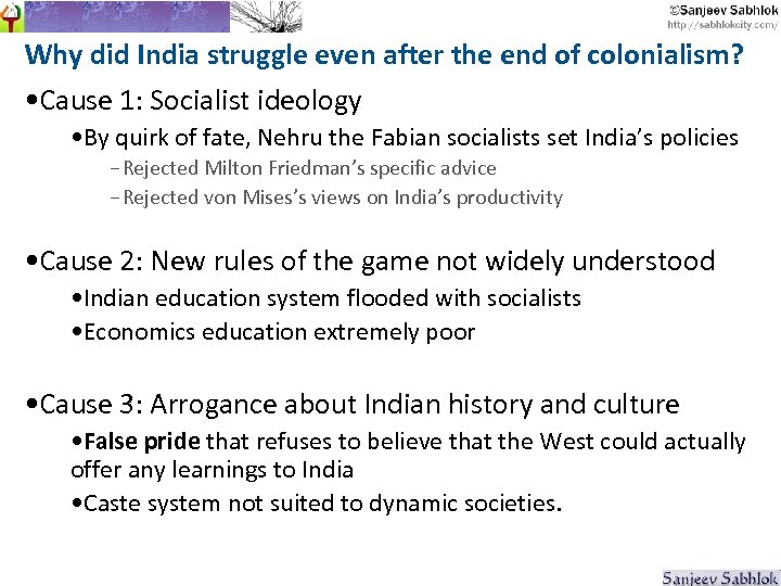 Why did India struggle even after the end of colonialism? • Cause 1: Socialist