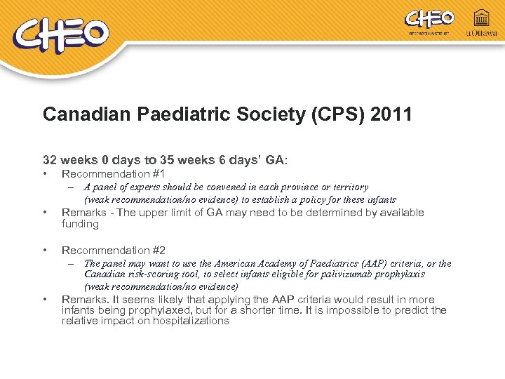 Canadian Paediatric Society (CPS) 2011 32 weeks 0 days to 35 weeks 6 days’