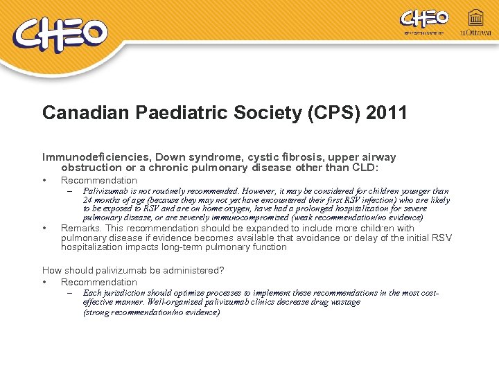 Canadian Paediatric Society (CPS) 2011 Immunodeficiencies, Down syndrome, cystic fibrosis, upper airway obstruction or