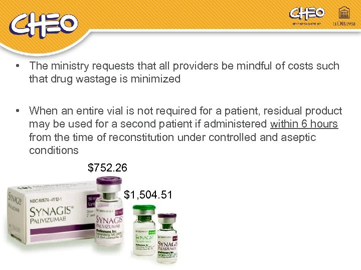  • The ministry requests that all providers be mindful of costs such that