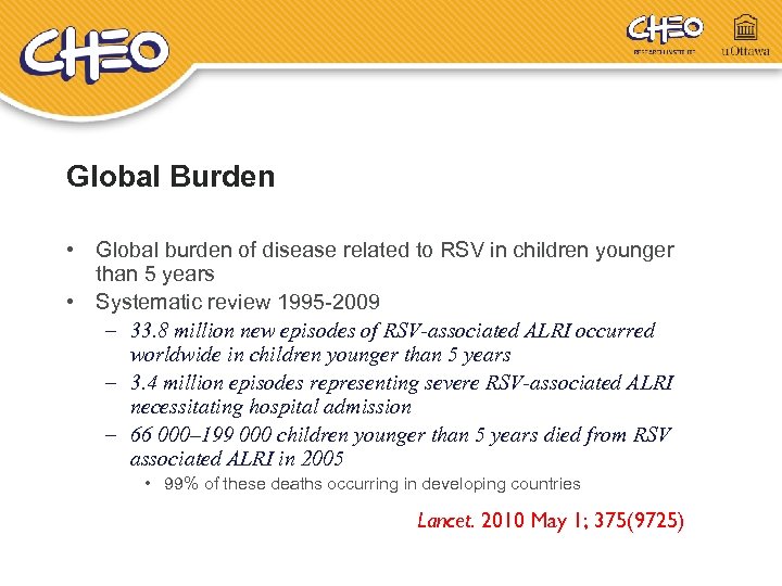 Global Burden • Global burden of disease related to RSV in children younger than