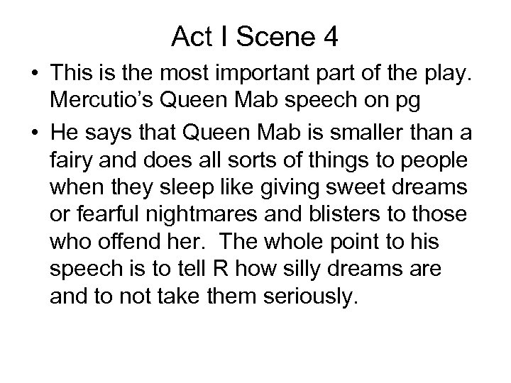 Act I Scene 4 • This is the most important part of the play.