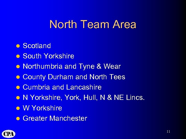 North Team Area l l l l Scotland South Yorkshire Northumbria and Tyne &