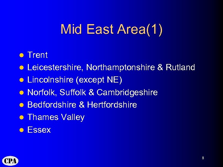 Mid East Area(1) l l l l Trent Leicestershire, Northamptonshire & Rutland Lincolnshire (except