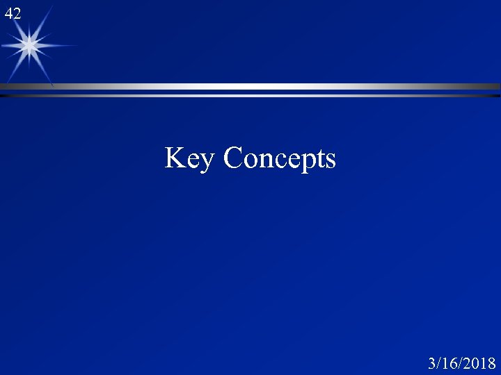 42 Key Concepts 3/16/2018 
