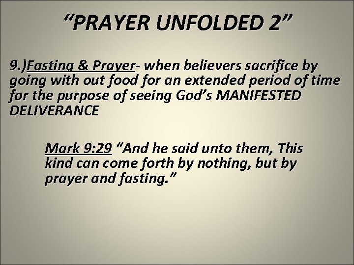 “PRAYER UNFOLDED 2” 9. )Fasting & Prayer- when believers sacrifice by going with out