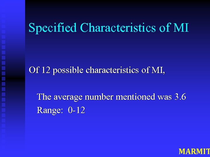 Specified Characteristics of MI Of 12 possible characteristics of MI, The average number mentioned