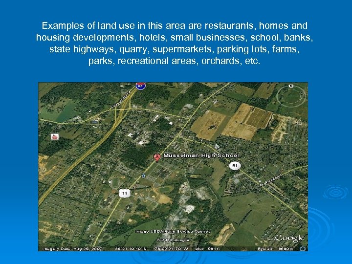 Examples of land use in this area are restaurants, homes and housing developments, hotels,