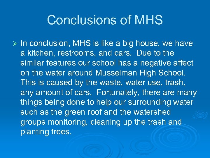 Conclusions of MHS Ø In conclusion, MHS is like a big house, we have