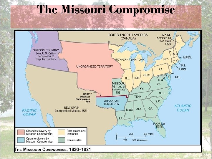 The Missouri Compromise 