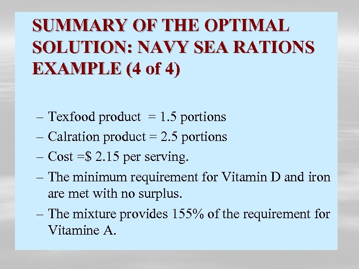 SUMMARY OF THE OPTIMAL SOLUTION: NAVY SEA RATIONS EXAMPLE (4 of 4) – Texfood