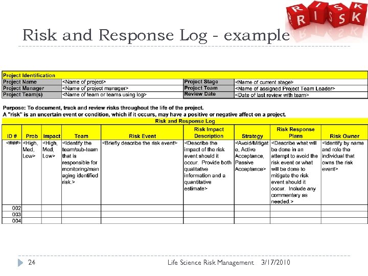 Risk and Response Log - example 24 Life Science Risk Management 3/17/2010 