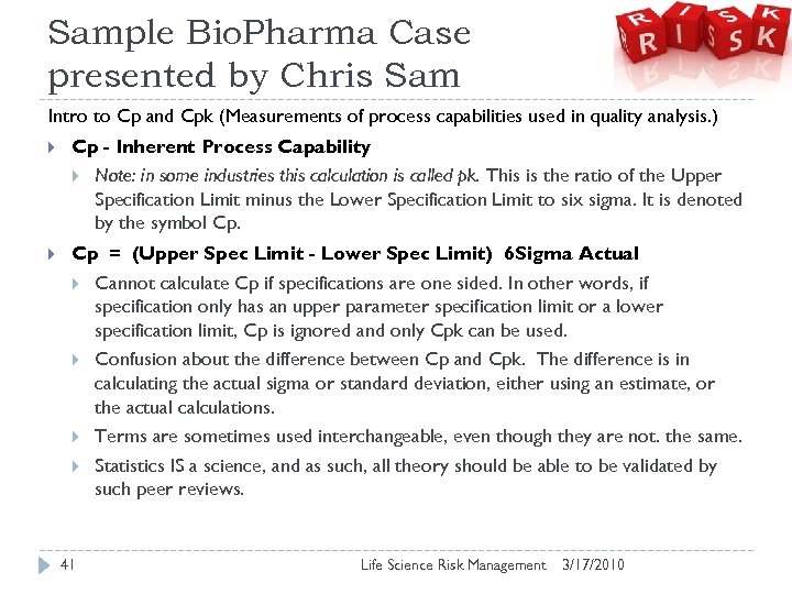 Sample Bio. Pharma Case presented by Chris Sam Intro to Cp and Cpk (Measurements