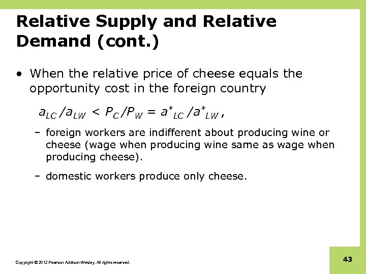 Relative Supply and Relative Demand (cont. ) • When the relative price of cheese
